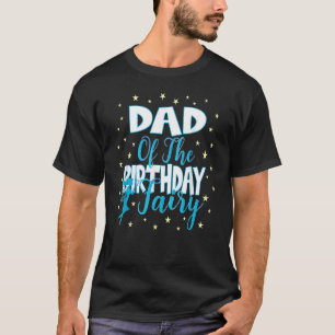 Vater des Geburtstags Fairy Princess Girl Party Fa T-Shirt