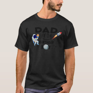 Vater des Geburtstagsjungen Astronauten Birthday F T-Shirt