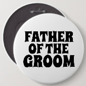 VATER DES GROOM GROOM GROSS Round-Button-ABZEICHEN Button (Vorne & Hinten)