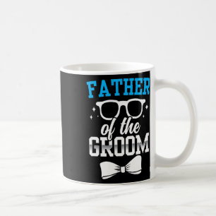 Vater des Groom Party Hochzeit Bachelor-Redewendun Kaffeetasse