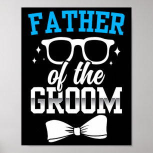 Vater des Groom Party Hochzeit Bachelor-Redewendun Poster