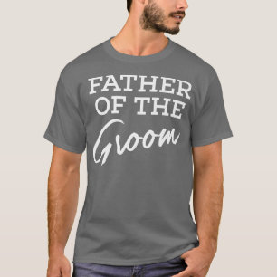 Vater des GroomWedding Party Bridegroom Vater T-Shirt