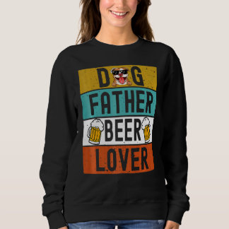 Vater des Hundes Vaterbiers Sweatshirt