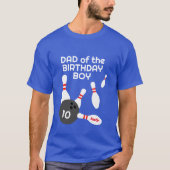 Vater des Jungen der BIrthday-Eltern Bowling in Sh T-Shirt (Vorderseite)