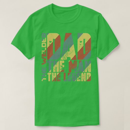 Vater des Mannes, des Welders der Legende T-Shirt (Design vorne)