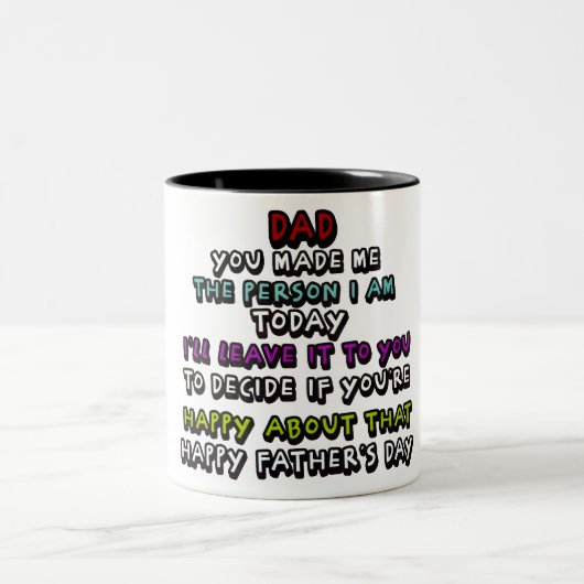 Vater: Du hast mich zu dem gemacht, was ich bin Zweifarbige Tasse (Mittel)