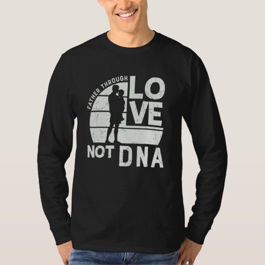 Vater durch Liebe nicht DNA Son Daughter Stepdad F T-Shirt (Vorderseite)