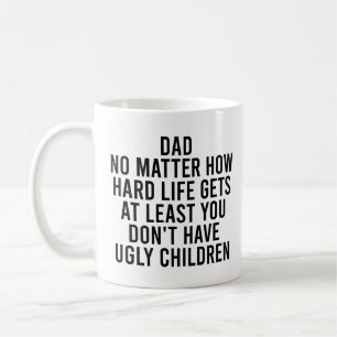 Vater, egal wie schwer das Leben zumindest beim Va Kaffeetasse