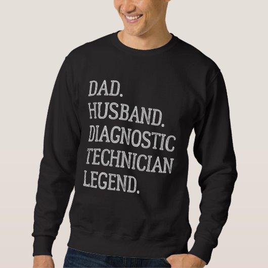 Vater Ehemann Diagnosetechniker Legende Sweatshirt (Vorderseite)