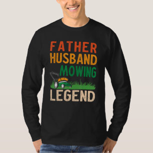 Vater Ehemann Mähen Legende Gärtner Papa Rasen T-Shirt