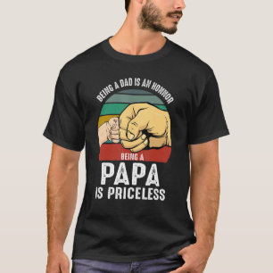 Vater Eine Ehre Papa zu sein ist unbezahlbar T-Shirt