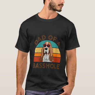 Vater eines Basshole für Hunde T-Shirt
