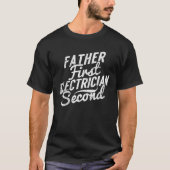 Vater Erste Elektriker Zweite Ingenieur Vater Gesc T-Shirt (Vorderseite)