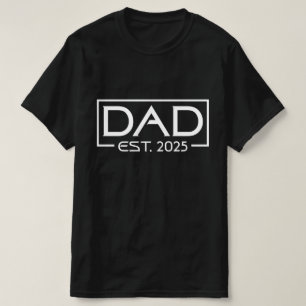 Vater Est 2025 Neuer Vater 2025 Vater 2025 Erwarte T-Shirt