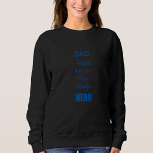 Vater Friend Advisor Papa Grandpa Hero Sweatshirt