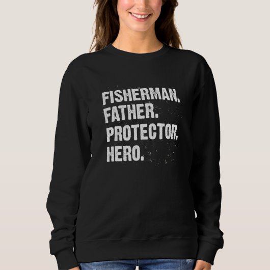 Vater für Herofischerei Fischer Daddy Profess Sweatshirt (Vorderseite)