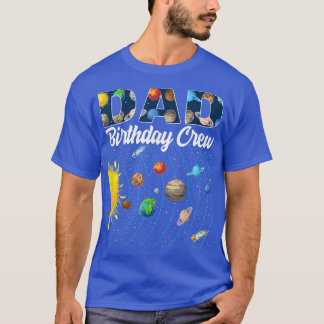 Vater Geburtstag Crew Weltraumsolarsystem Bday Pa T-Shirt