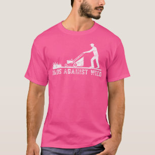 Väter gegen Unkraut Gartenarbeit Rasenmähen Gärtne T-Shirt