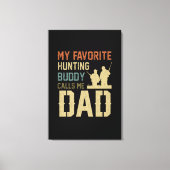 Vater-Geschenk | Mein Lieblings-Jagdbuddy nennt mi Leinwanddruck (Vorderseite)