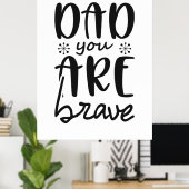 Vater Geschenk Vater Sie sind tapfer Poster (Heimbüro)