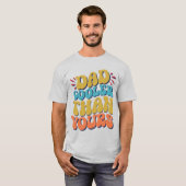 Vater gibt meinem Vater Cooler als deinem T - Shir T-Shirt (Vorne ganz)