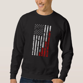 Vater Großvater Ich Behielt gerade, bessere Männer Sweatshirt