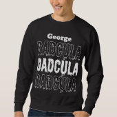 Vater Halloween Dadcula fallen unheimlich dunkel Sweatshirt (Vorderseite)