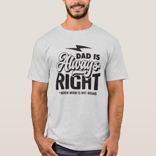 Vater hat immer recht T-Shirt (Vorderseite)