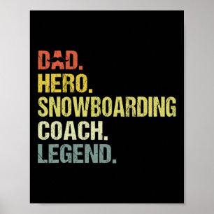 Vater Hero Snowboarden Coach Funny Snowboarden Coa Poster