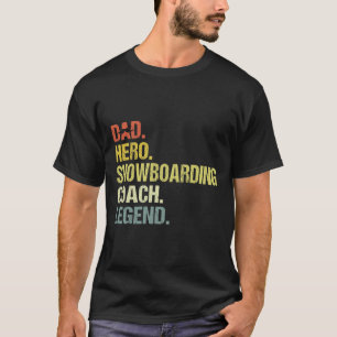 Vater Hero Snowboarden Coach Funny Snowboarden Coa T-Shirt