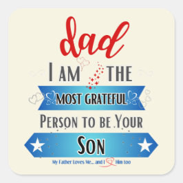 Vater, ich bin die dankbarste Person, dein Sohn zu Quadratischer Aufkleber