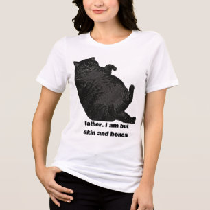 Vater, ich bin doch nur Haut und Knochen Katze T-S Tri-Blend Shirt