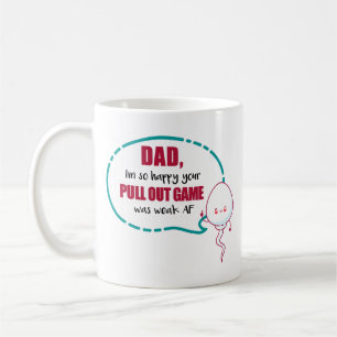 Vater, ich bin so froh, dass dein Pull-Out-Spiel s Kaffeetasse