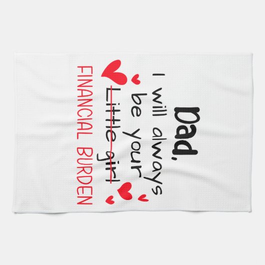 Vater, ich werde immer dein kleines Mädchen sein,  Geschirrtuch (Horizontal)