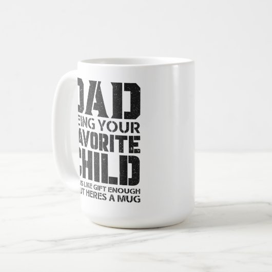 Vater Ihr Lieblingskind scheint wie Geschenk genug Kaffeetasse (Vorderseite Links)