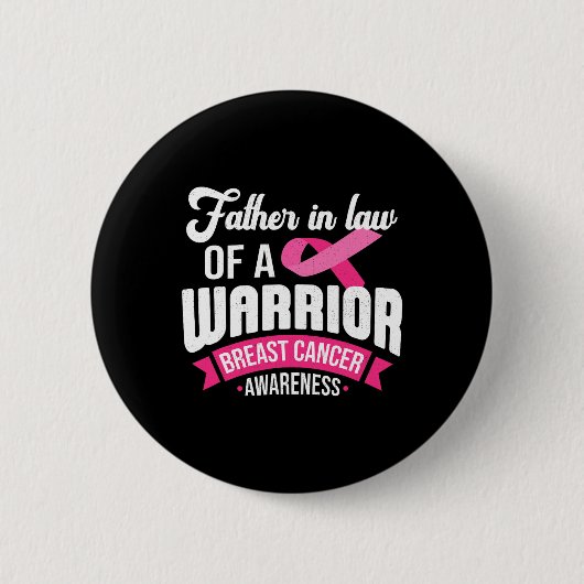 Vater im Gesetz eines Kriegers Brustkrebs Bewussts Button (Vorderseite)