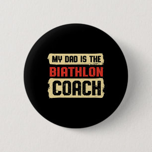 Vater ist der Biathlon Coach Väter Tag Biathlete P Button