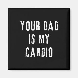 Vater ist mein Cardio Funny Sprichwort für Mama Fr Magnet
