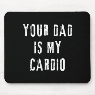 Vater ist mein Cardio Funny Sprichwort für Mama Fr Mousepad