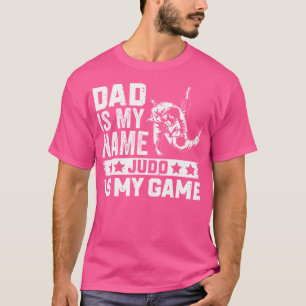 Vater ist mein Name Judo ist mein Spiel Judoka Dad T-Shirt