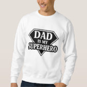 Vater ist mein Superheld Sweatshirt (Vorderseite)