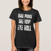 Vater Joke Bad Puns sind, wie Auge Roll Funny Vath T-Shirt (Vorderseite)