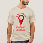Vater Joke Central Lage T-Shirt (Vorderseite)
