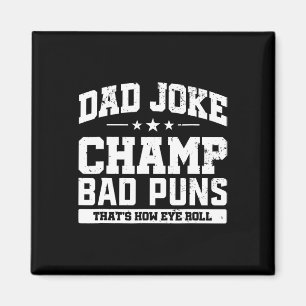 Vater Joke Champ D Puns Wie Eye Roll Vathers Day Magnet