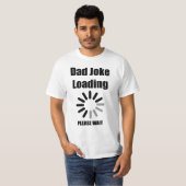 Vater Joke Loading Bitte warten Männer T - Shirt (Vorne ganz)