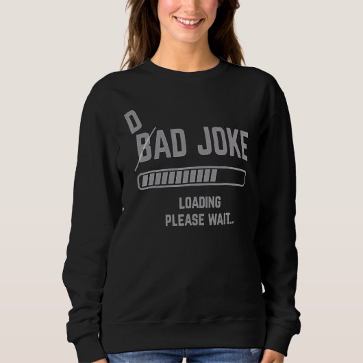 Vater Joke Loading Bitte warten Papa Vater Spaß 1 Sweatshirt (Vorderseite)