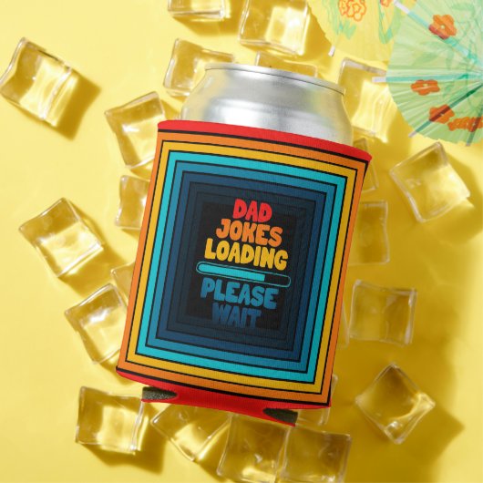 Vater Joke Loading Bitte warten Sie auf Vater Day Dosenkühler (In Situ Sommer)