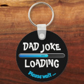 Vater Joke Loading Bitte warten Trending Vatertag Schlüsselanhänger (Vorderseite)