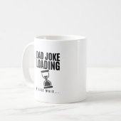 Vater Joke Loading Bitte warten Vatertag Kaffeetasse (Vorderseite Links)