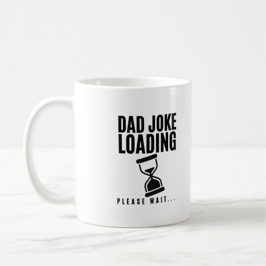 Vater Joke Loading Bitte warten Vatertag Kaffeetasse (Links)